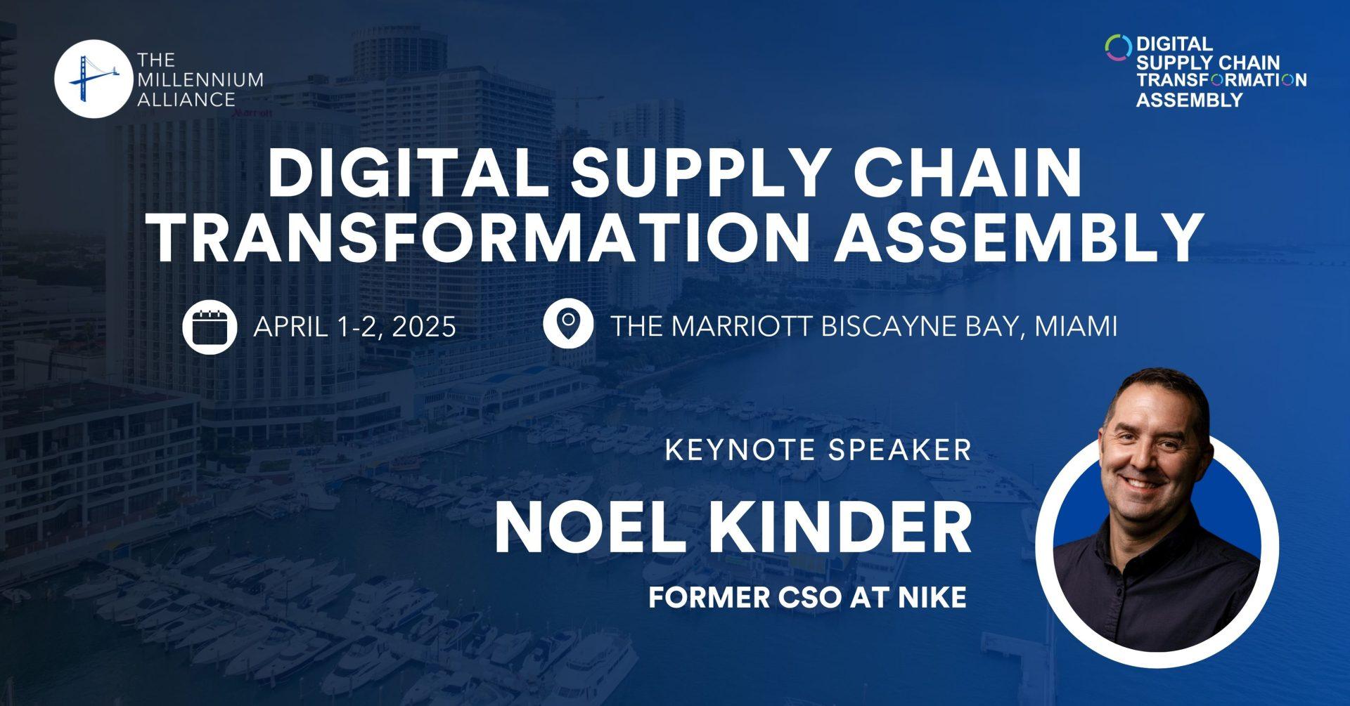 Noel Kinder, Former CSO at Nike Keynotes Our Digital Supply Chain Transformation Assembly on April 1-2 at the The Marriott Biscayne Bay in Miami!