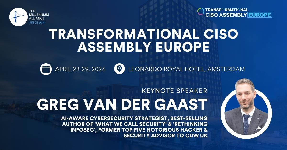 Greg van der Gaast, AI-Aware Cybersecurity Strategist, Best-selling Author of โWhat We Call Securityโ & โRethinking InfoSecโ, Former Top Five Notorious Hacker & Security Advisor at CDW UK Keynotes Our Transformational CISO Assembly Europe on April 28-29 in Amsterdam!