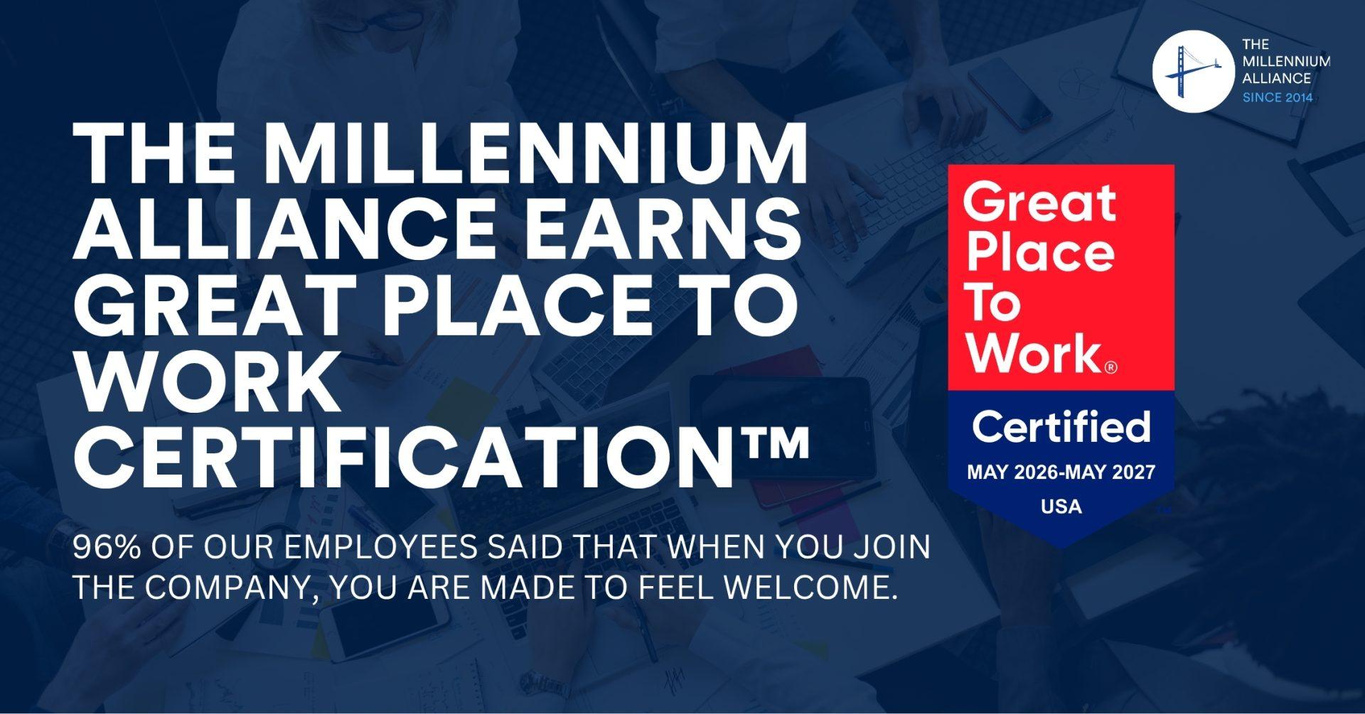 The Millennium Alliance Achieves Great Place To Workยฎ Certificationโข Amid Continued Growth